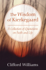 The Wisdom of Kierkegaard By Clifford Williams Cover Image