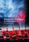 Metabolic Therapies in Orthopedics, Second Edition By Ingrid Kohlstadt (Editor), Kenneth Cintron (Editor) Cover Image