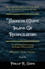 Thaddeus Grant Island Of Reconciliation By Phillip R. Evans Cover Image