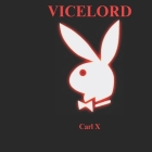 Vicelord By Carl X Cover Image