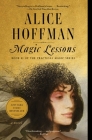 Magic Lessons: Book #1 of the Practical Magic Series By Alice Hoffman Cover Image