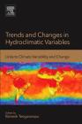 Trends and Changes in Hydroclimatic Variables: Links to Climate Variability and Change Cover Image