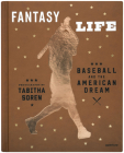 Tabitha Soren: Fantasy Life: Baseball and the American Dream Cover Image