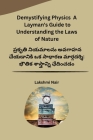 Demystifying Physics A Layman's Guide to Understanding the Laws of Nature Cover Image