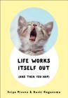 Life Works Itself Out: (And Then You Nap) By Keiya Mizuno, Naoki Naganuma Cover Image