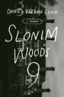 Slonim Woods 9: A Memoir By Daniel Barban Levin Cover Image