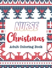 Nurse Christmas - Adult Coloring Book: 42 of the most exquisite Christmas designs for Coloring and Stress Releasing, Funny Snarky Adult Nurse Life Col By Voloxx Studio Cover Image