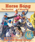 Horse Song: The Naadam of Mongolia (Adventures Around the World) Cover Image