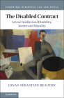 The Disabled Contract (Cambridge Disability Law and Policy) By Jonas-Sébastien Beaudry Cover Image