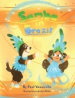 Samba in Brazil By Paul Yanuziello, Joshua Miller (Illustrator) Cover Image