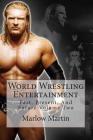 World Wrestling Entertainment: Past, Present, And Future Volume Two Cover Image