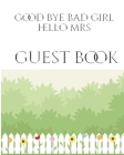Bridal Shower creative Guest Book Good Bye Bad Girl Hello Mrs: Mega Bridal Shower Guesy Book Cover Image