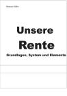 Unsere Rente: Grundlagen, System und Elemente By Hermann Müller Cover Image