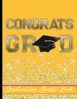 Congrats Grad - Graduation Guest Book: Keepsake For Graduates - Party Guests Sign In and Write Special Messages & Words of Inspiration - Gold Backgrou By Hj Designs Cover Image
