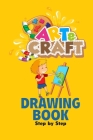 craft art drawing book: Step by Step Learn How to Draw Cover Image