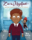 Zion the Magnificent and the Frightful First Day of School By Imeisha Williams, Nareh Grigoryan (Illustrator), Purple Diamond Press (Prepared by) Cover Image