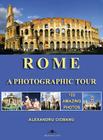 Rome a photographic tour: 122 amazing photos (Photographic Tours #1) Cover Image