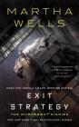 Exit Strategy: The Murderbot Diaries By Martha Wells Cover Image