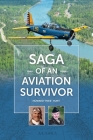 Saga of an Aviation Survivor By Howard John Hunt Cover Image