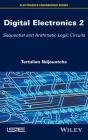 Digital Electronics 2: Sequential and Arithmetic Logic Circuits Cover Image