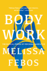 Body Work: The Radical Power of Personal Narrative Cover Image