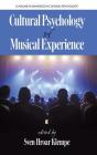 Cultural Psychology of Musical Experience (HC) By Sven Hroar Klempe (Editor), Jaan Valsiner (Editor) Cover Image