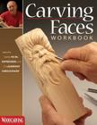 Carving Faces Workbook: Learn to Carve Facial Expressions with the Legendary Harold Enlow Cover Image