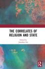 The Correlates of Religion and State By Jonathan Fox (Editor) Cover Image