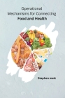 Operational Mechanisms for Connecting Food and Health Cover Image