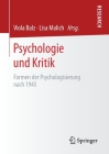Psychologie Und Kritik: Formen Der Psychologisierung Nach 1945 By Viola Balz (Editor), Lisa Malich (Editor) Cover Image