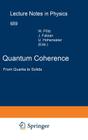 Quantum Coherence: From Quarks to Solids (Lecture Notes in Physics #689) By Walter Pötz (Editor), Jaroslav Fabian (Editor), Ulrich Hohenester (Editor) Cover Image