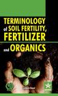 Terminology of Soil Fertility, Fertilizer and Organics By Subhash Chand Cover Image