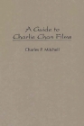 A Guide to Charlie Chan Films (Bibliographies and Indexes in the Performing Arts #23) Cover Image