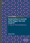 Daniel Defoe's a Journal of the Plague Year and Covid-19: A Tale of Two Pandemics Cover Image