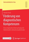 Förderung Von Diagnostischen Kompetenzen: Eine Empirische Untersuchung Mit Mathematik-Lehramtsstudierenden By Natalie Hock Cover Image