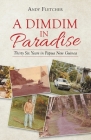 A Dimdim in Paradise: Thirty Six Years in Papua New Guinea Cover Image