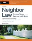 Neighbor Law: Fences, Trees, Boundaries & Noise Cover Image