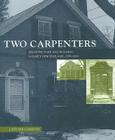 Two Carpenters: Architecture and Building in Early New England, 1799–1859 Cover Image