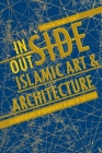 Inside/Outside Islamic Art and Architecture: A Cartography of Boundaries in and of the Field Cover Image