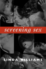Screening Sex (John Hope Franklin Center Book) By Linda Williams Cover Image