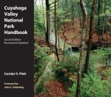 Cuyahoga Valley National Park Handbook: Revised and Updated By Carolyn V. Platt, John F. Seiberling (Foreword by) Cover Image