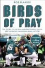 Birds of Pray: The Story of the Philadelphia Eagles' Faith, Brotherhood, and Super Bowl Victory Cover Image