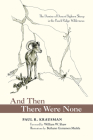 And Then There Were None: The Demise of Desert Bighorn Sheep in the Pusch Ridge Wilderness By Paul R. Krausman, William W. Shaw (Foreword by), Bethann Garramon Merkle (Illustrator) Cover Image