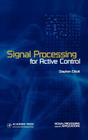 Signal Processing for Active Control (Signal Processing and Its Applications) Cover Image
