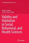 Validity and Validation in Social, Behavioral, and Health Sciences (Social Indicators Research #54) By Bruno D. Zumbo (Editor), Eric K. H. Chan (Editor) Cover Image