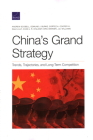 China's Grand Strategy: Trends, Trajectories, and Long-Term Competition By Andrew Scobell, Edmund Burke, Cortez Cooper Cover Image