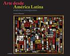 Arte Desde América Latina: Moderno Y Contmeporáneo Cover Image