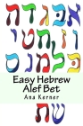 Easy Hebrew Alef Bet: And Basic Reader By Ana T. Kerner Cover Image