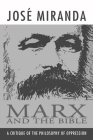 Marx and the Bible By Jose Porfirio Miranda, John Eagleson (Translator) Cover Image