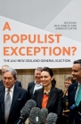 A Populist Exception?: The 2017 New Zealand General Election By Jack Vowles (Editor), Jennifer Curtin (Editor) Cover Image
